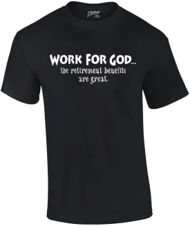 Trenz Shirt Company Christian T-Shirt Work for God The Benefits are Great Short Sleeve Tee